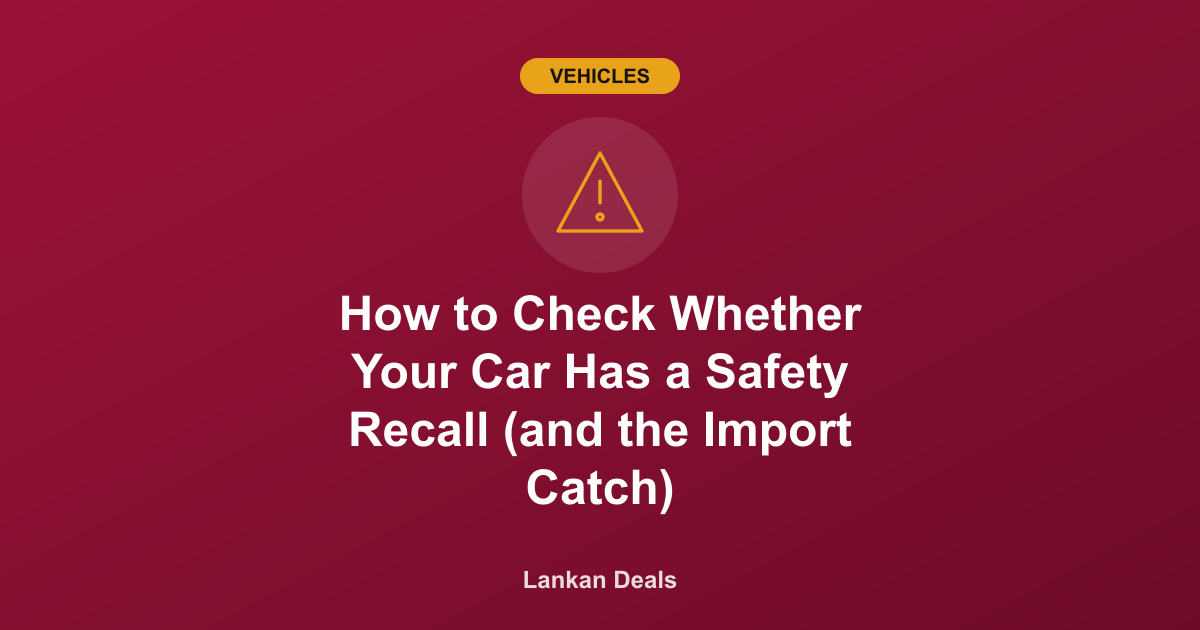 Vehicles guide cover: How to Check Whether Your Car Has a Safety Recall (and the Import Catch)