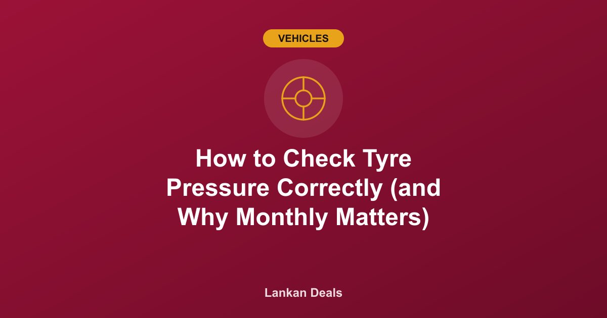 Vehicles guide cover: How to Check Tyre Pressure Correctly (and Why Monthly Matters)