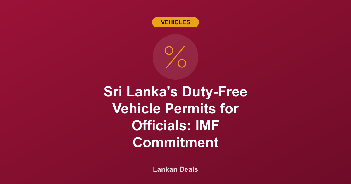Vehicles guide cover: Sri Lanka's Duty-Free Vehicle Permits for Officials: IMF Commitment